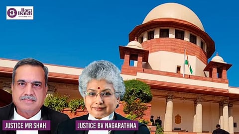 Justice MR Shah, Justice BV Nagarathna and Supreme Court
