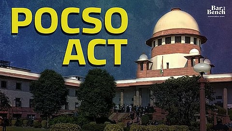 Supreme Court, POCSO ACT