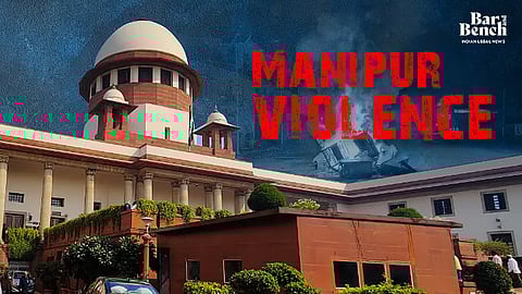 Manipur Violence and Supreme Court