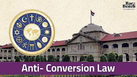 Allahabad High Court , Anti- Conversion Law
