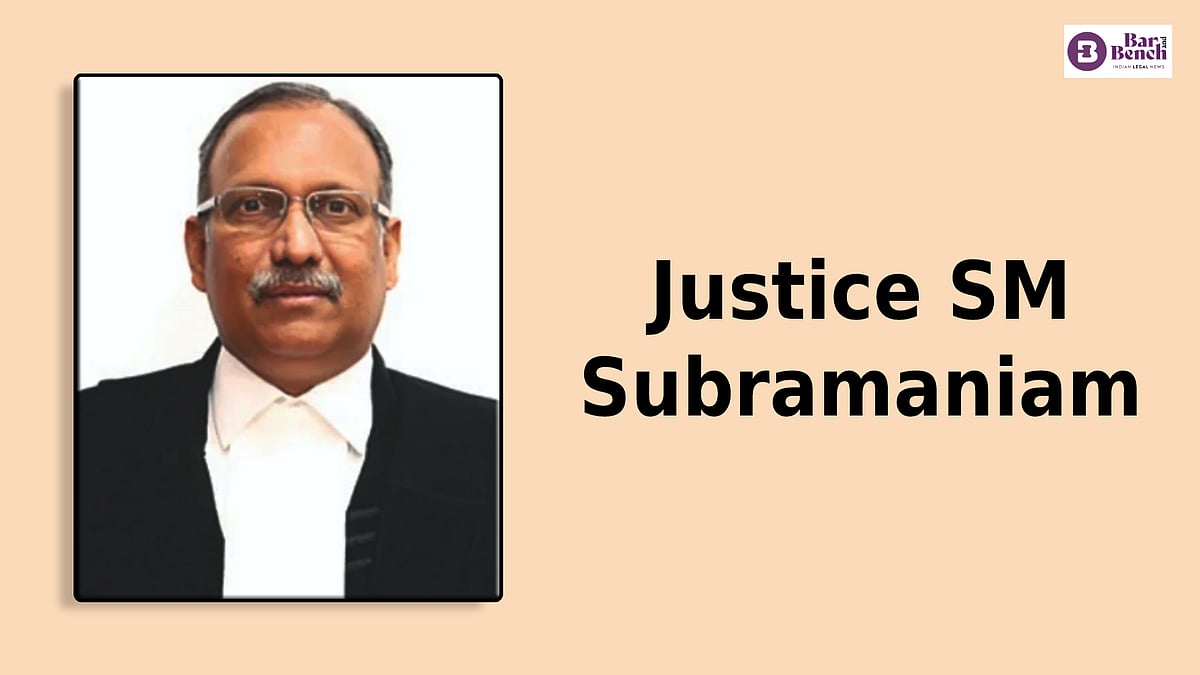 A different kind of cooling off? Justice SM Subramaniam of Madras High ...