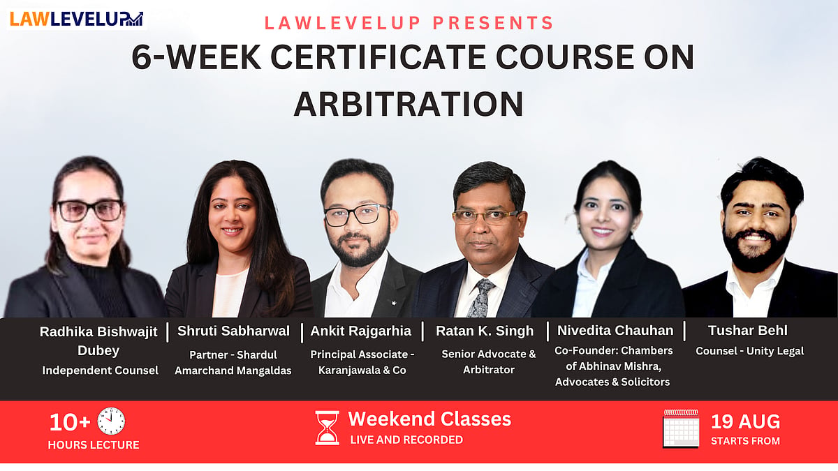 6-week certificate course on Arbitration from top Lawyers and industry ...