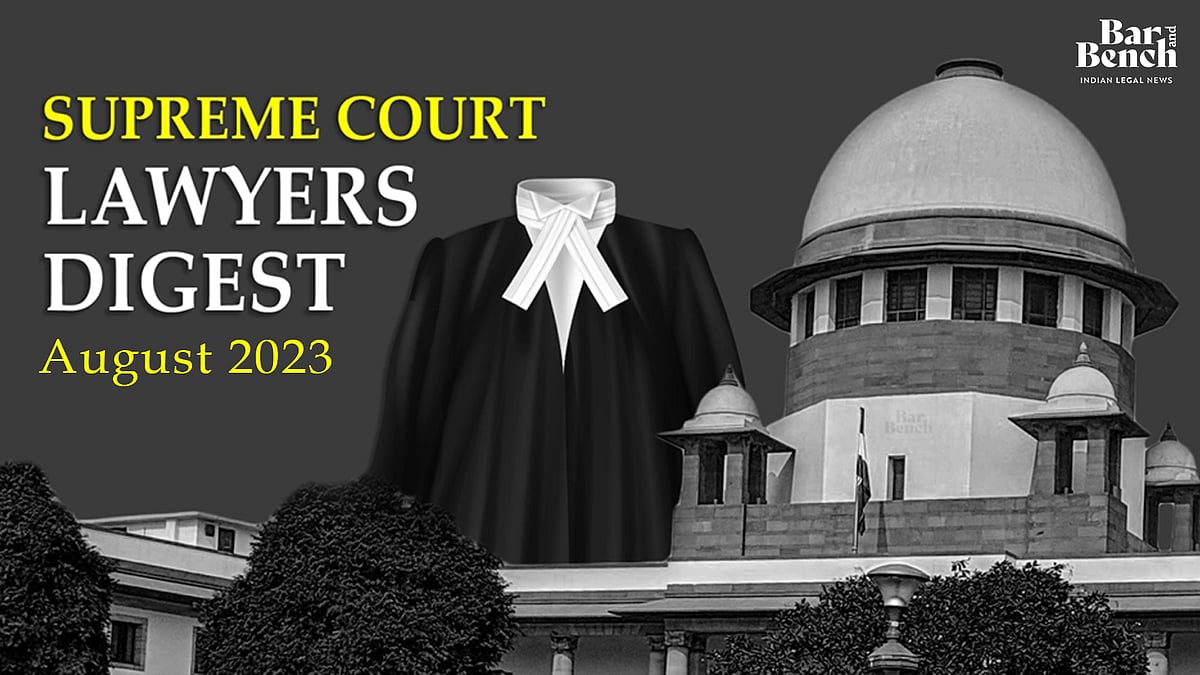 The Lawyer s Digest Supreme Court Judgments Passed In August 2023 the-lawyer-s-digest-supreme-court-judgments-passed-in-august-2023