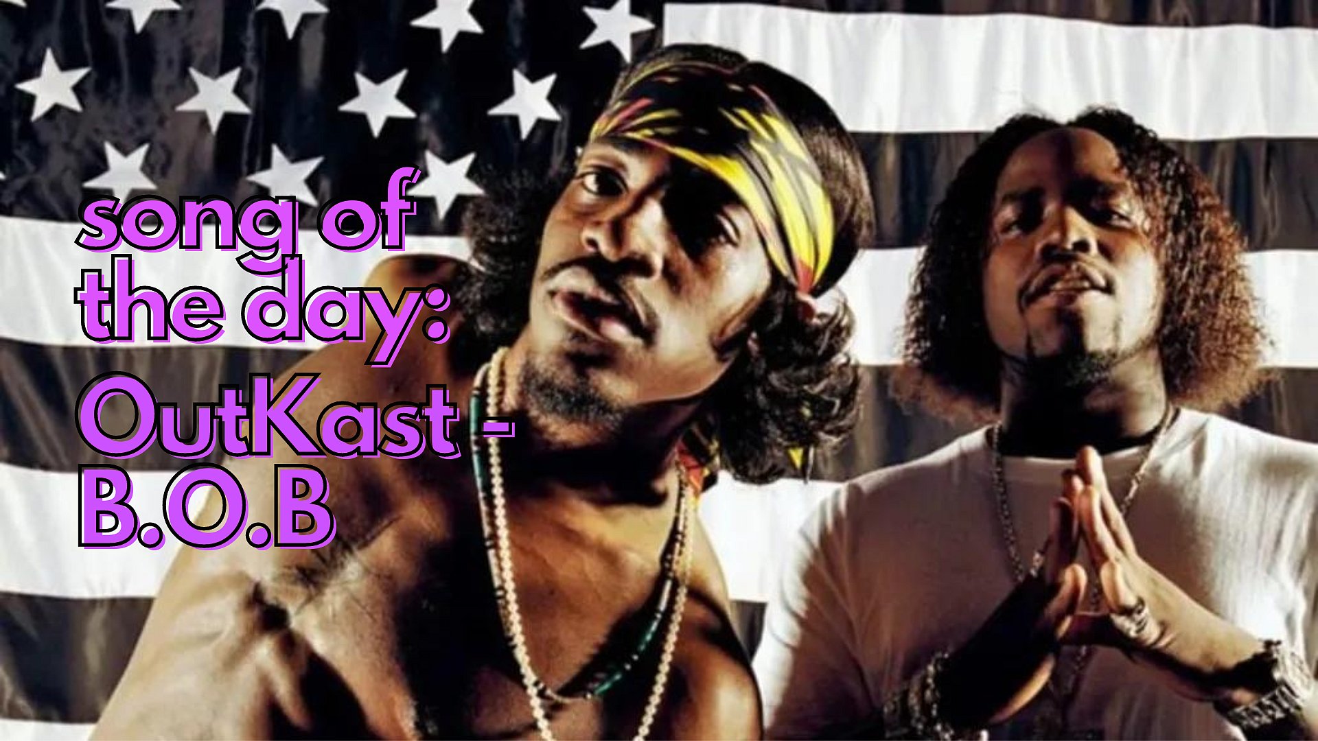 Stripe's Song of the Day: OutKast - B.O.B