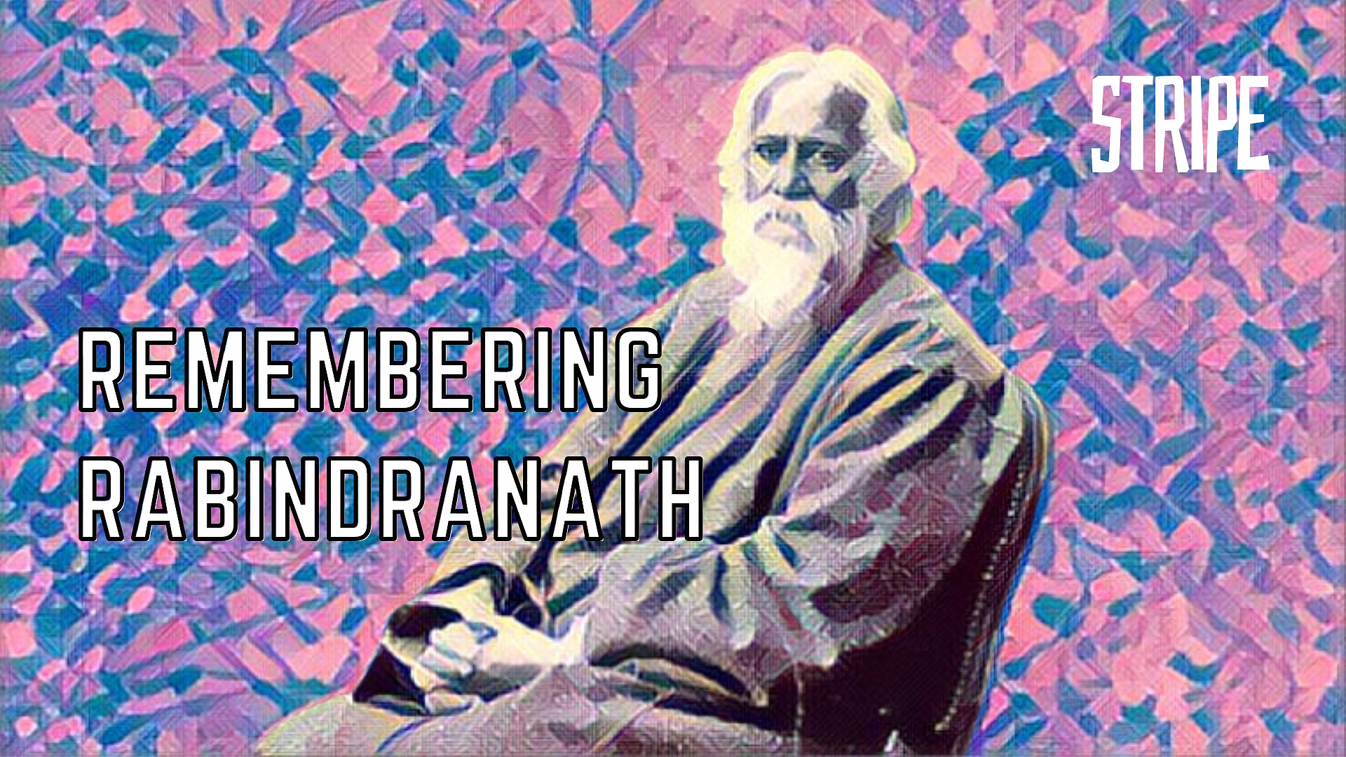 Appreciating Tagore, the bard of Bengal