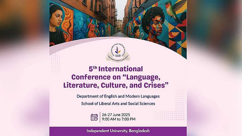 IUB to host 5th International Conference on ‘Language, Literature, Culture, and Crises’