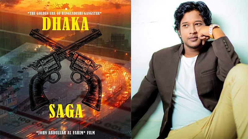 গ্যাংস্টারদের গল্পে ফাহিমের 'ঢাকা সাগা'