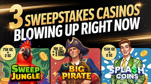 3 Sweepstakes Casinos Blowing Up Right Now — And Their Bonuses Are Why