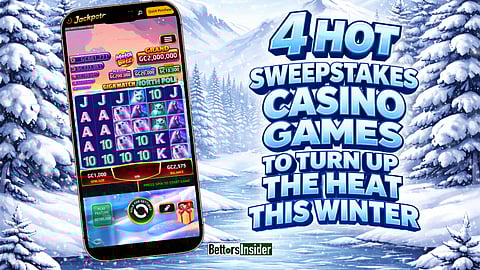 4 Hot Sweepstakes Casino Games to Turn Up the Heat This Winter