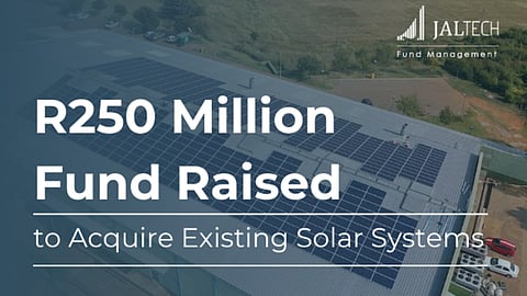R250 million fund raised to acquire existing solar systems