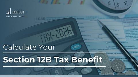 Calculate your Section 12B tax benefit