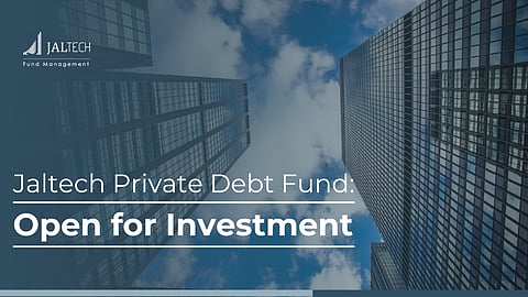Jaltech Private Debt Fund: Open for Investment