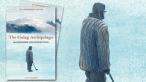 Why the Gulag Archipelago is more relevant than ever