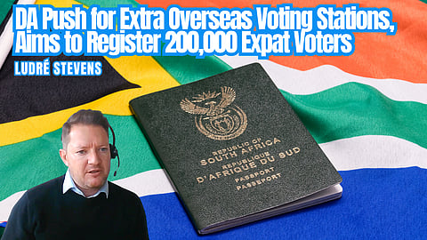 DA push for extra overseas voting stations, aims to register 200,000 expat voters