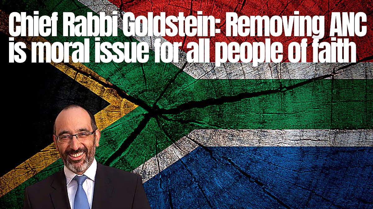 Chief Rabbi Goldstein: Removing ANC is moral issue for all people of faith