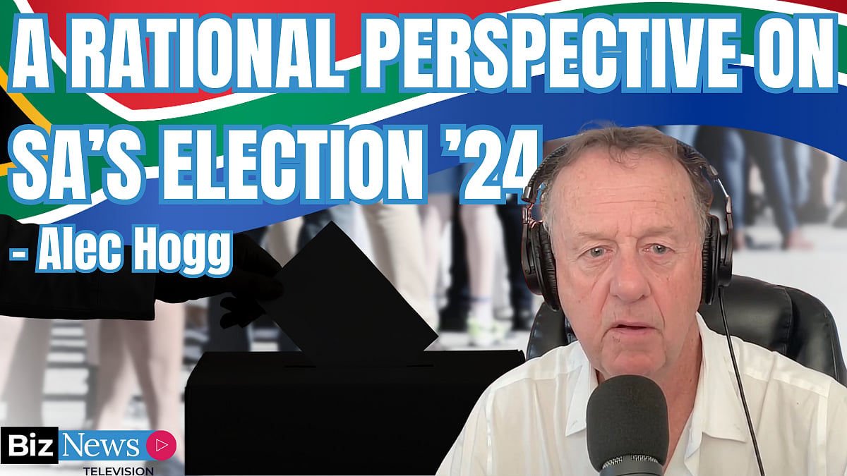 Alec Hogg A Rational Perspective Of Election 24 What To Watch For alec-hogg-a-rational-perspective-of-election-24-what-to-watch-for