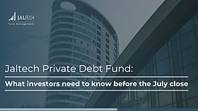 Jaltech Private Debt Fund: What investors need to know before the July close