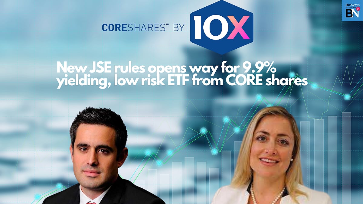 New JSE rules opens way for 9.9% yielding, low risk ETF from COREshares