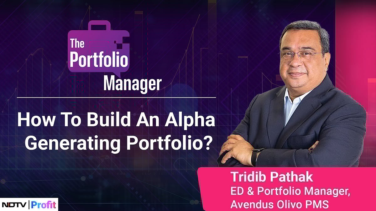 The Portfolio Manager | Tridib Pathak's Secrets To Build An Alpha Generating Portfolio | NDTV Profit
