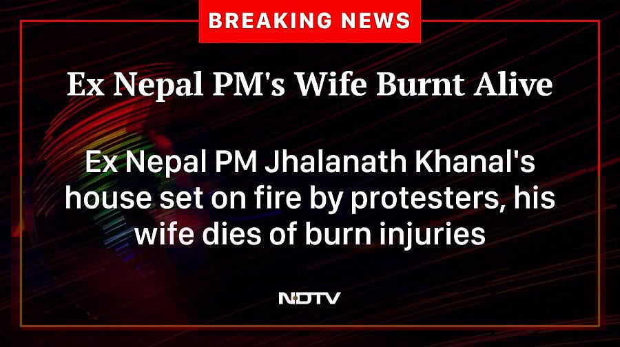 Nepal Protests LIVE Updates: Ex PM Jhalanath Khanal's Wife Dies As Protestors Set House On Fire