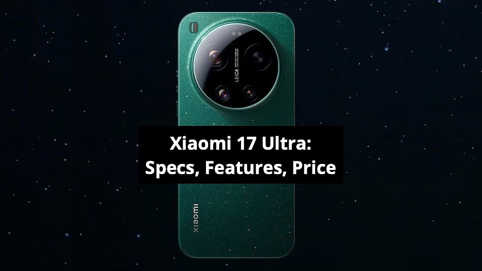 <div class="paragraphs"><p>Xiaomi unveiled the Xiaomi 17 Ultra in China.&nbsp;Here’s an up-close look at Xiaomi 17 Ultra’s specs, features, and price. (Source: Xiaomi)</p></div>