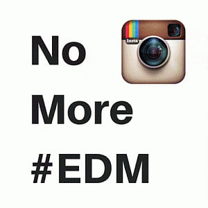 Now, Instagram bans #EDM hashtag