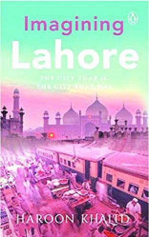 Lahore The city that wasâ€¦