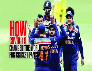 How COVID-19 changed the world for cricket fans
