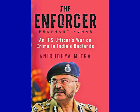 The Enforcer: An IPS Officer’s War on Crime in India’s Badlands