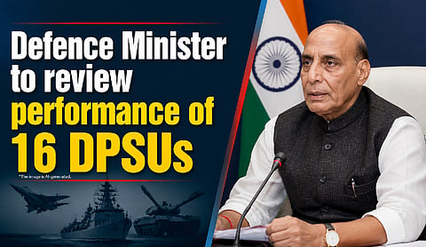 Defence Minister to review performance of 16 DPSUs