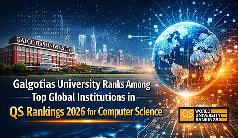 Galgotias University ranks among top global institutions in QS Rankings 2026 for computer science