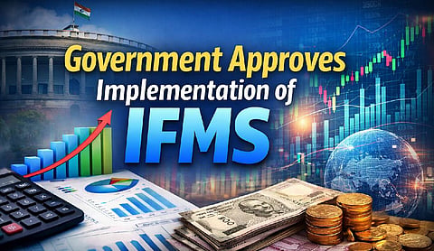 Government approves implementation of IFMS