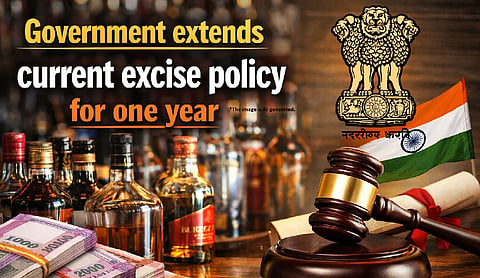 Government extends current excise policy for one year