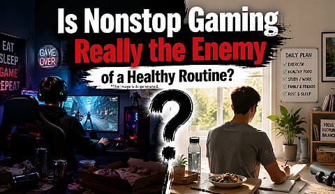 Is Nonstop Gaming Really the Enemy of a Healthy Routine?
