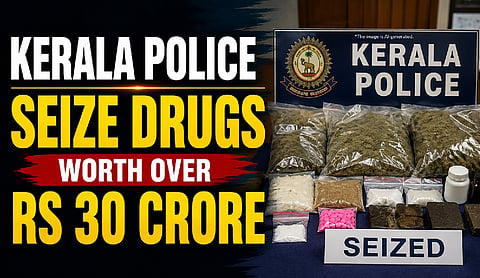 Kerala Police seize drugs worth over Rs 30 crore