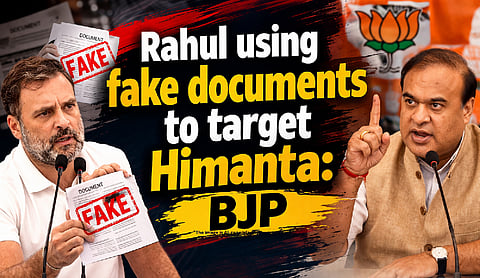 Rahul using fake documents to target Himanta: BJP