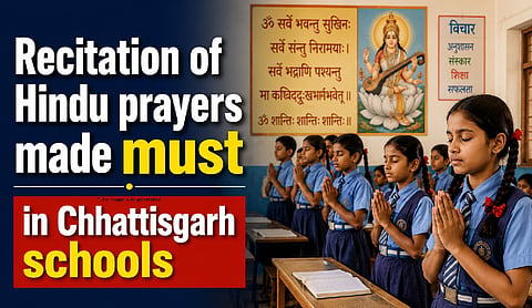 Recitation of Hindu prayers made must in Chhattisgarh schools