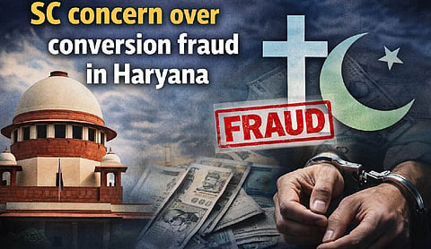 SC concern over conversion fraud in Haryana