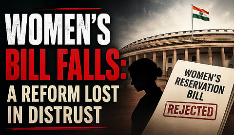 Women’s Bill falls: A reform lost in distrust