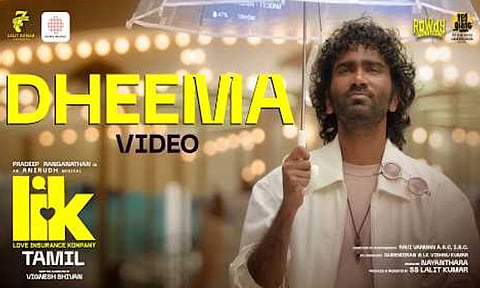 பிரதீப் ரங்கநாதனின் “எல்ஐகே” படத்தின் “தீமா” வீடியோ பாடல் வெளியானது