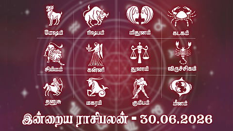 வியாபாரத்தில் லாபம் அதிகரிக்கும் நாள்... இன்றைய ராசிபலன் 30.06.2026