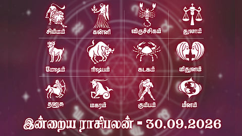 வியாபாரத்தில் முன்னேற்றம் காணப்படும்... இன்றைய ராசிபலன் - செப்டம்பர் 30, 2026