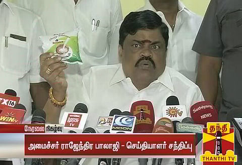 சில தனியார் பால்பொருட்களில் காஸ்டிக் சோடா, பிளீச்சிங் பவுடர் கலப்படம்: அமைச்சர் ராஜேந்திர பாலாஜி