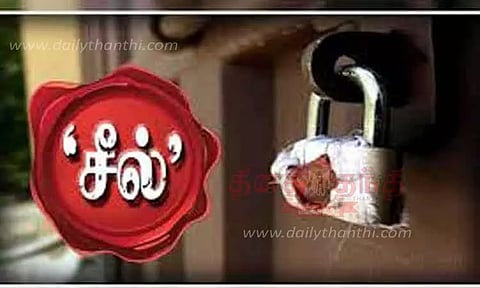 வாடகை பாக்கி செலுத்தாத கடைகளுக்கு சீல்