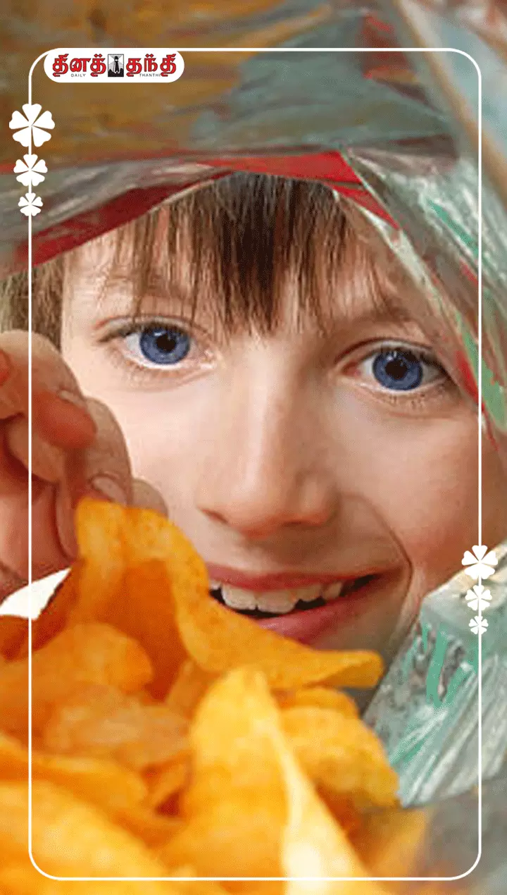குழந்தைகளுக்கு அடிக்கடி சிப்ஸ் வாங்கி கொடுக்கலாமா?வாங்க பாக்கலாம்..!