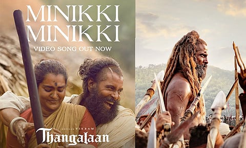 தங்கலான் படத்தின் 'மினிக்கி மினிக்கி' வீடியோ பாடல் வெளியீடு