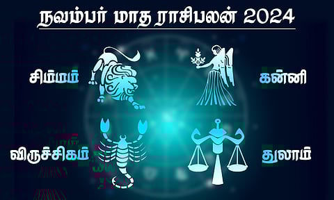 நவம்பர் மாத ராசிபலன் - சிம்மம், கன்னி, துலாம், விருச்சிகம்