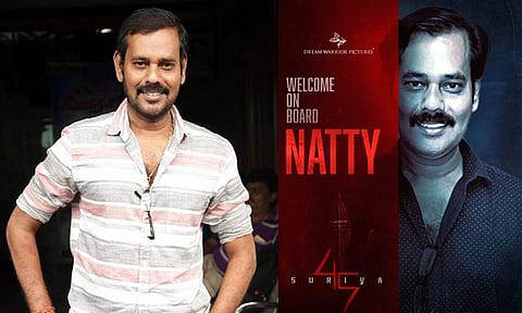 ஆர்.ஜே.பாலாஜி இயக்கும் 'சூர்யா 45' படத்தில் இணைந்த நட்டி நட்ராஜ்