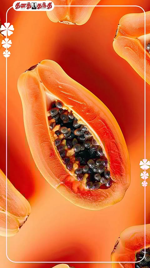 இன்று முதல் பப்பாளி நம்ம பங்காளி..பப்பாளியில் நிறைந்திருக்கும் பயன்கள்..!