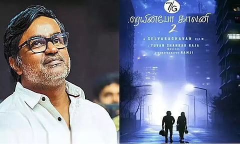 "7ஜி ரெயின்போ காலனி 2" குறித்து செல்வராகவன் வெளியிட்ட அப்டேட்